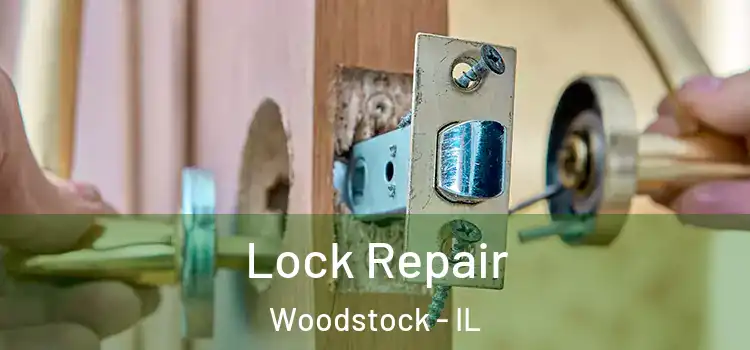 Lock Repair Woodstock - IL