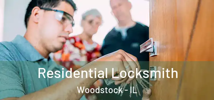 Residential Locksmith Woodstock - IL